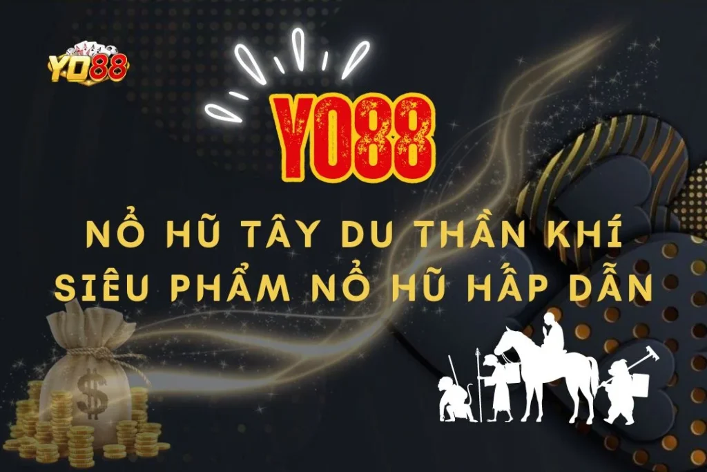nổ hũ Tây Du Thần Khí